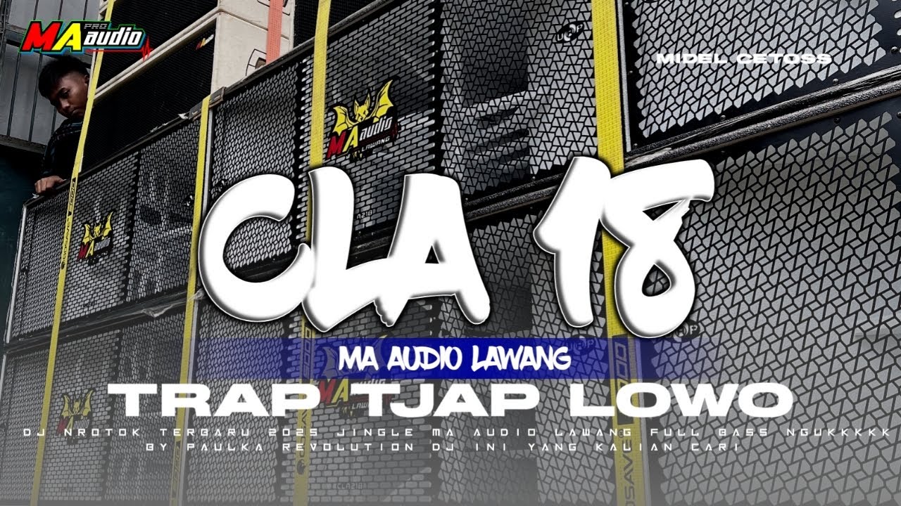 TRAP CLA18 JINGLE KUSUS CEKSOUND MIDEL CETOSSS || Dj MA AUDIO TERBARU #maaudiolawang