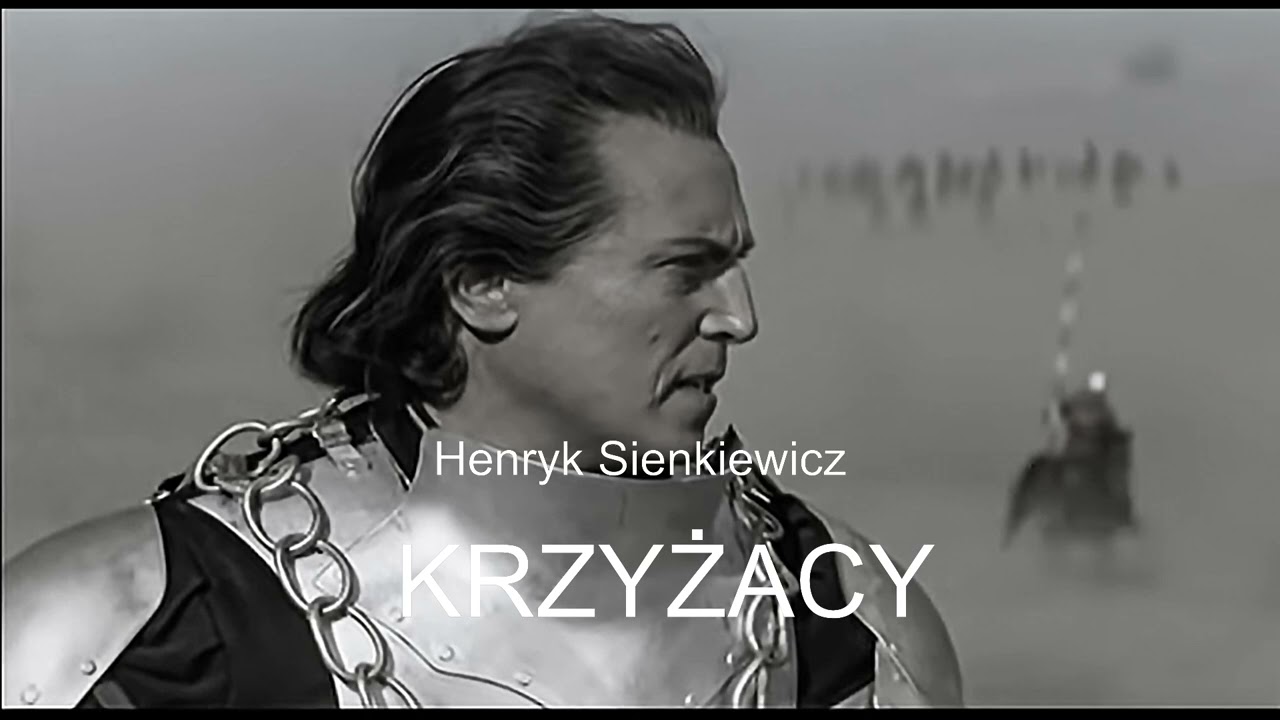 Henryk Sienkiewicz. Krzyżacy. Część 2 z 3