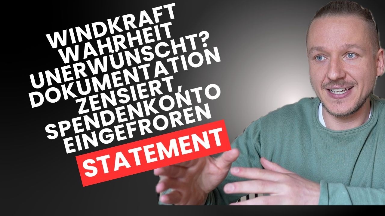 Windkraft-Doku geblockt. Spendenkonto gesperrt. Mein Statement.