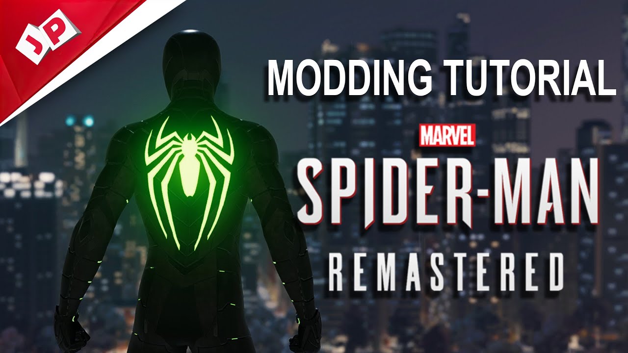 MODDING TUTORIAL FOR MARVEL SPIDER-MAN PC REMASTERED