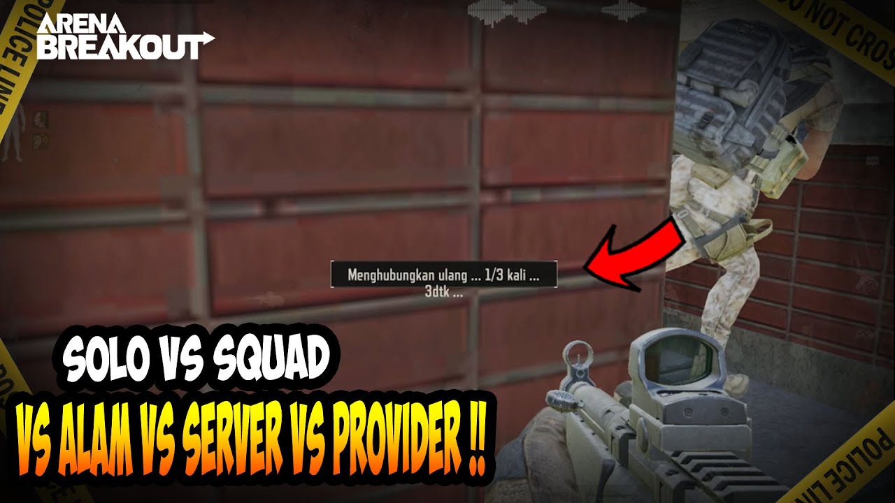 WKWK !! SOLO VS SQUAD DIMANA ALAM dan SEMESTA GA MENDUKUNG - Arena Breakout