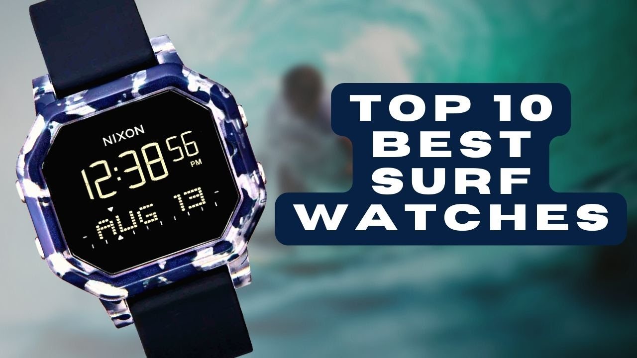 Top 9 Best Surf Watches | The Luxury Watches