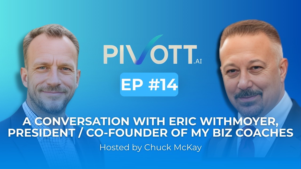 Let’s PIVOTT Podcast, Featuring Eric Withmoyer