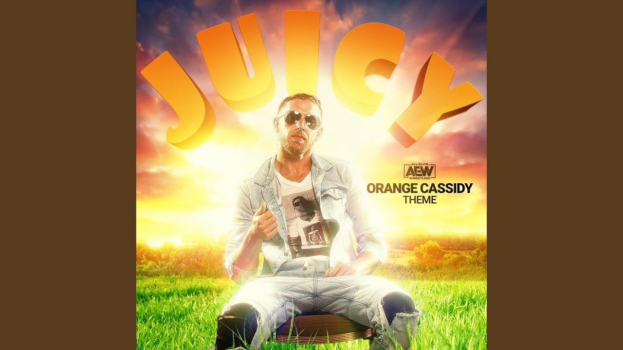 Juicy (Orange Cassidy A.E.W. Theme)
