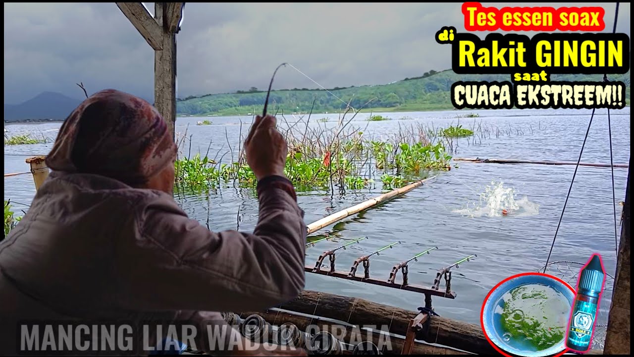 Tes essen soax di cuaca ekstrem❗️|| RAKIT GINGIN, JENGJEN | MANCING LIAR WADUK CIRATA