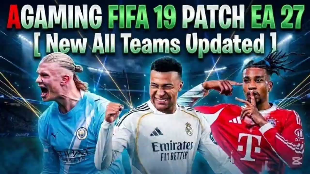 FIFA 19 PATCH EA 27 &mdash; NEW EA 27 UPDATE | FULL MODS + DOWNLOAD FREE
