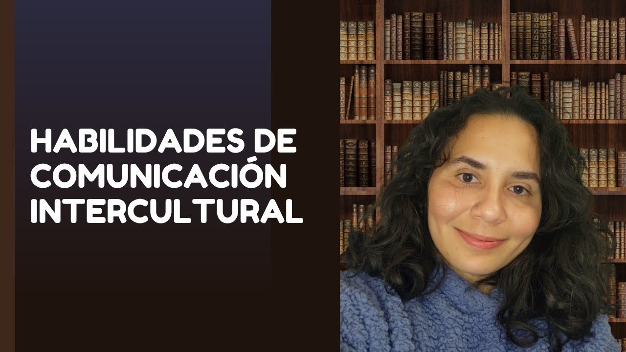 Habilidades de Comunicación Intercultural