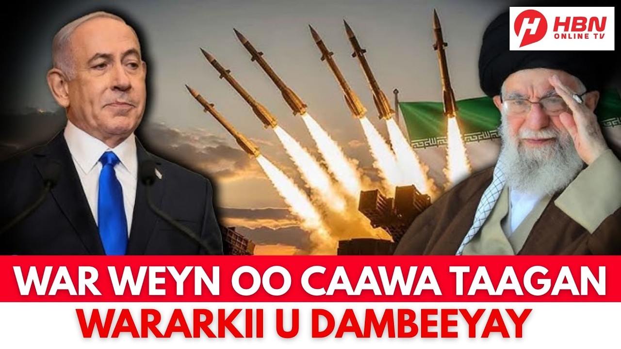 WARAR WAA WEYN OO CAAWA TAAGAN + ISRAA'IIL OO CABSI WEYN KA QABTA QORSHE SOCDA + IIRAAN + UK + IRAN