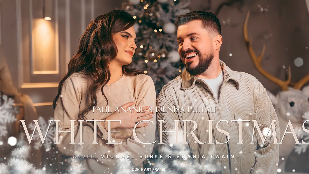 Paul Ananie X Denisa Puițău - White Christmas