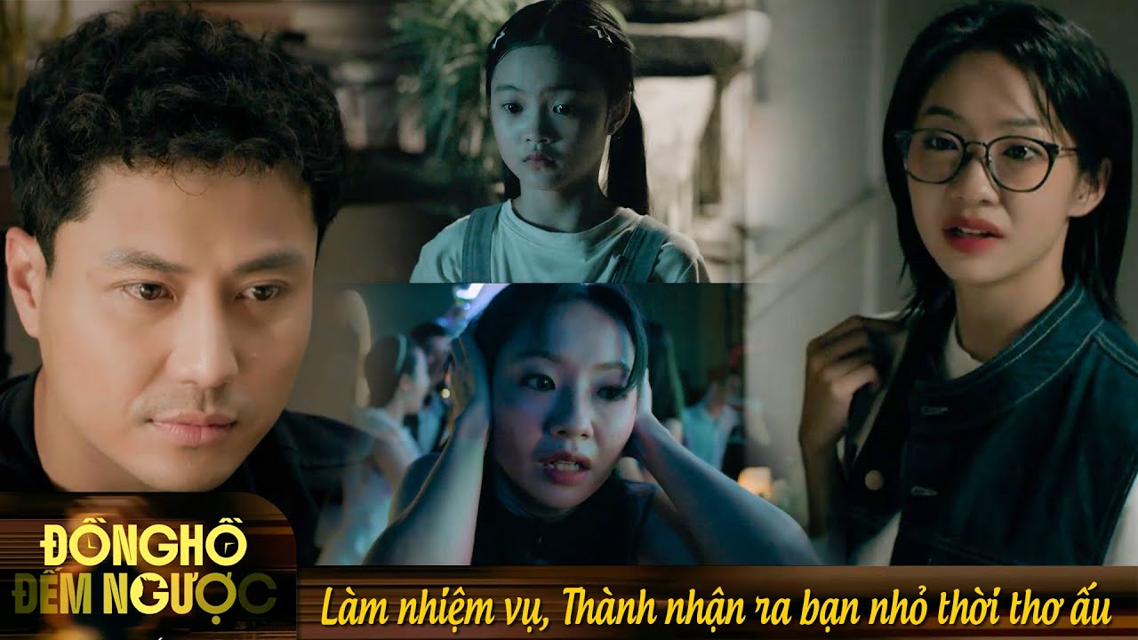 Đồng hồ đếm ngược | Âm thầm giúp cộng sự làm nhiệm vụ, Thành mới ngỡ đó chính là bạn nhỏ thời thơ ấu