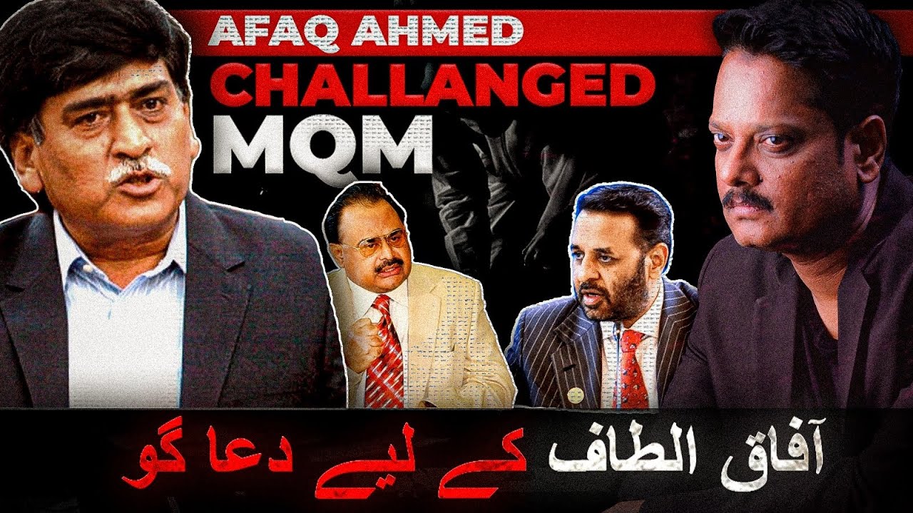 Aafaq Ahmed on Altaf Hussain, MQM Pakistan & 1992 Operation | Exclusive Political Interview #mqm