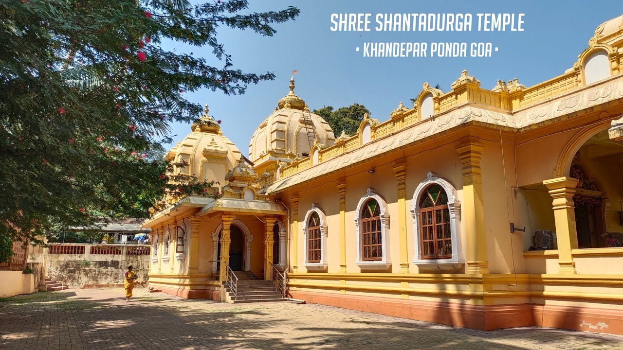 SHREE SHANTADURGA TEMPLE | KHANDEPAR | GOA |
