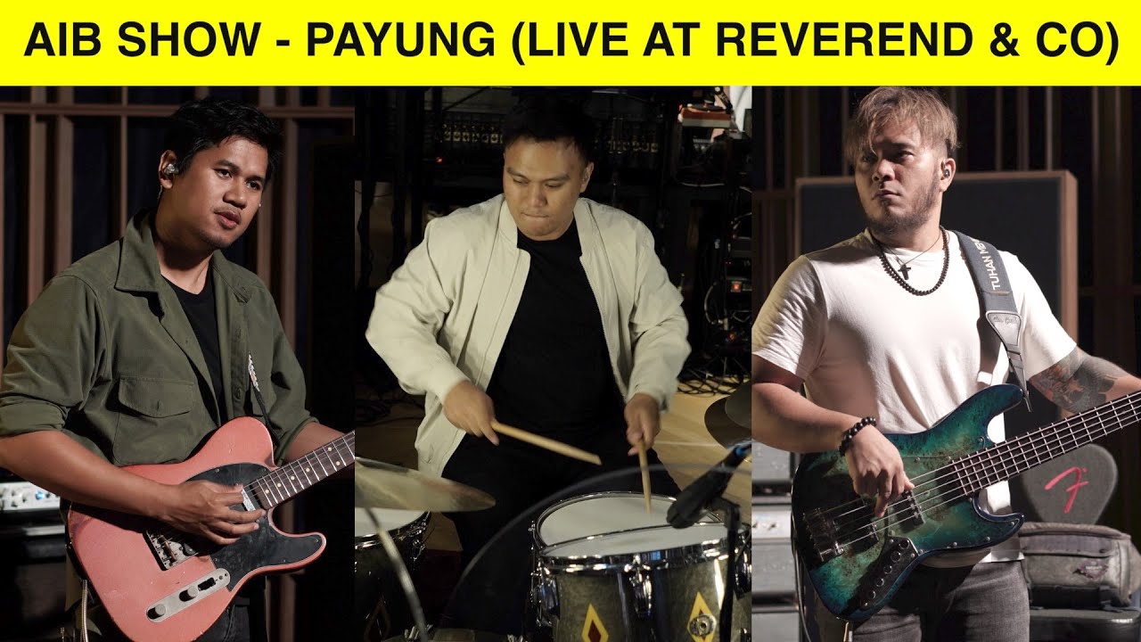 AIB SHOW - PAYUNG (LIVE AT REVEREND & CO)