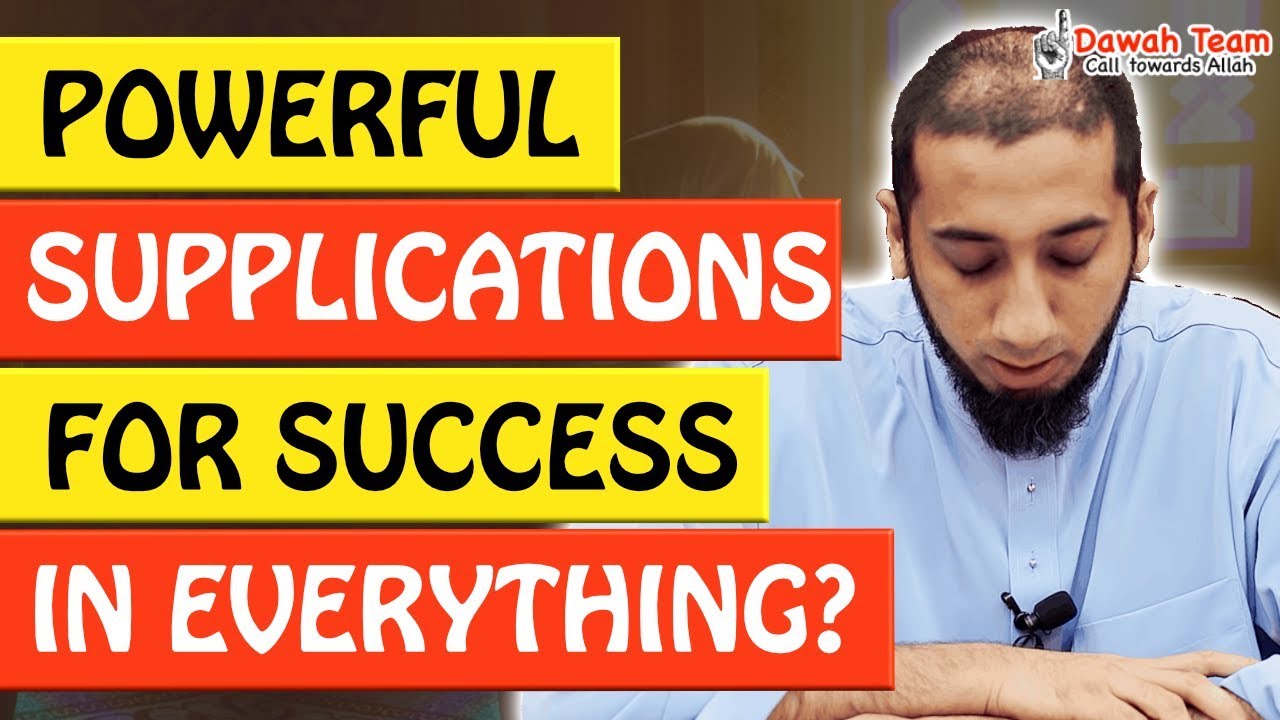 🚨POWERFUL SUPPLICATIONS FOR SUCCESS IN EVERYTHING?🤔 - Nouman Ali Khan
