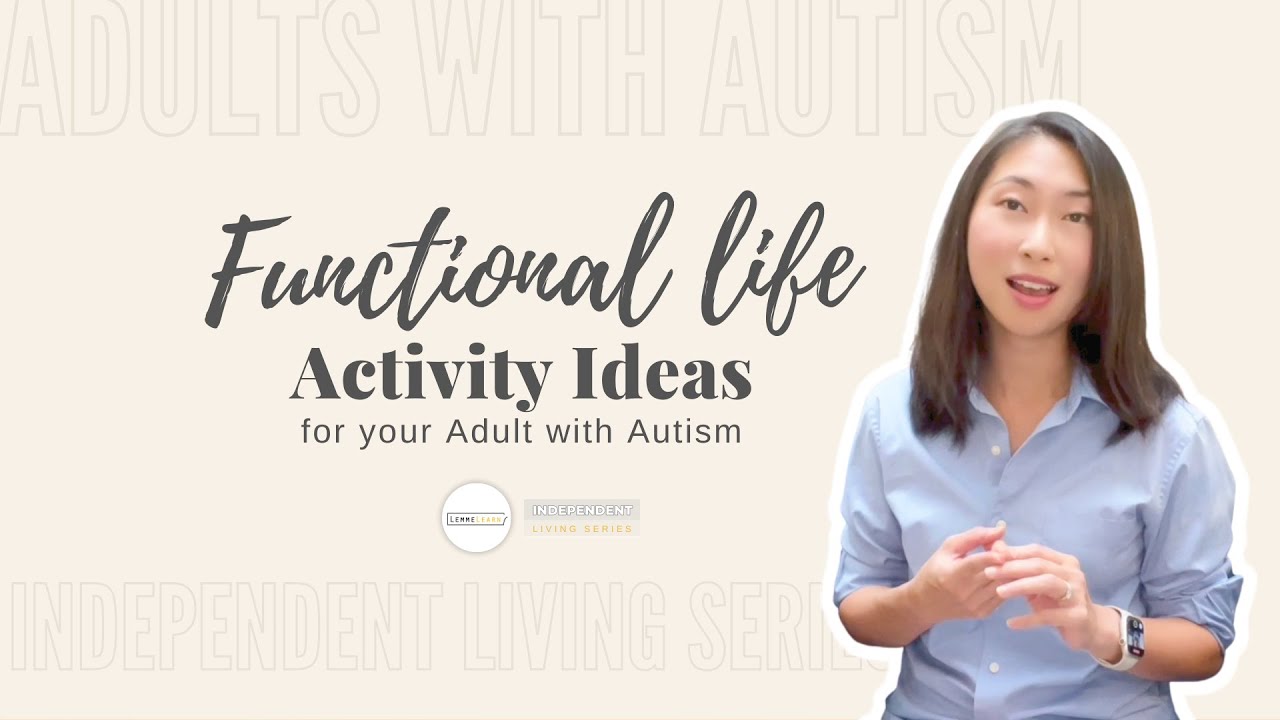 IDEAS: Functional Living Skill Activities for your Adults with Autism