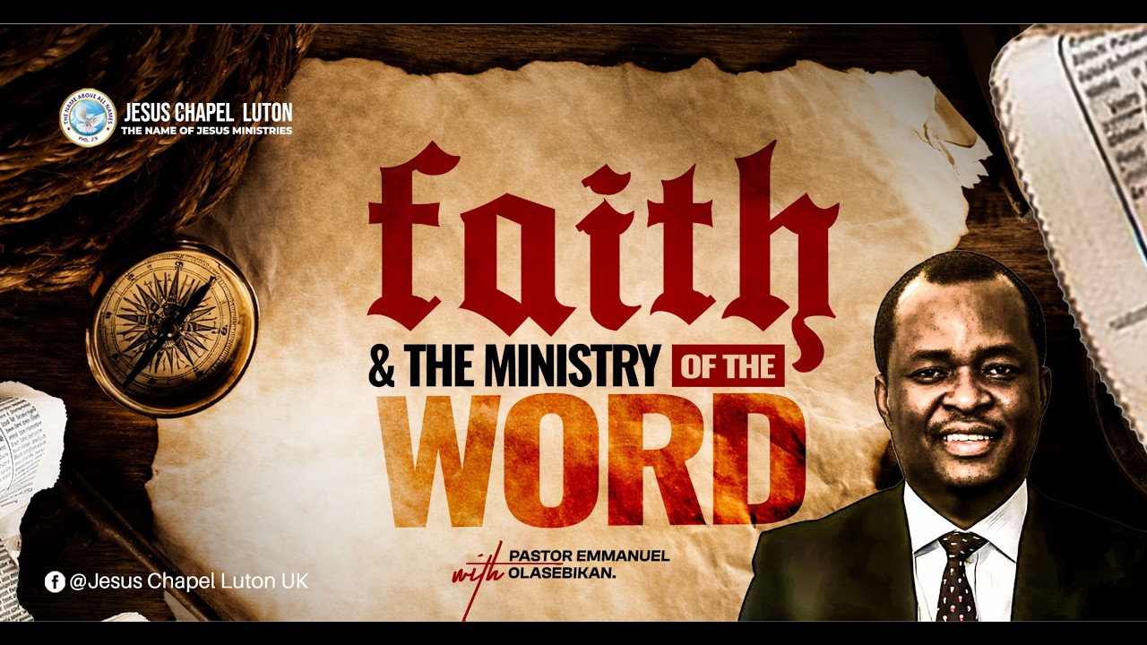 FAITH AND THE MINISTRY OF THE WORD