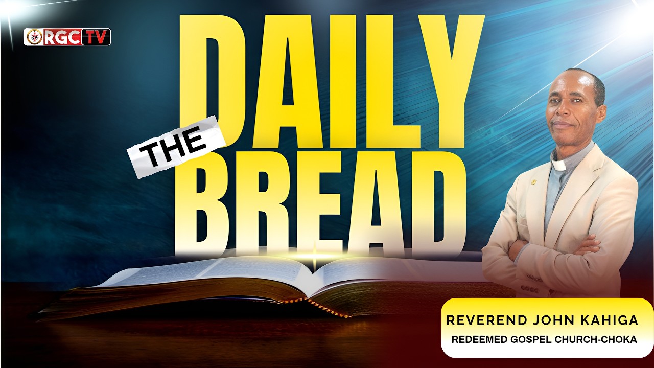THE DAILY BREAD WITH REV. JOHN KAHIGA || EPISODE 2 || WHERE ARE THE NINE