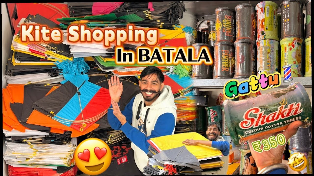 Kite Shopping In Batala 😍 ! Shakti Gattu 🛍️ ! Gattu💈! Batala Promotion ! Batala ￼