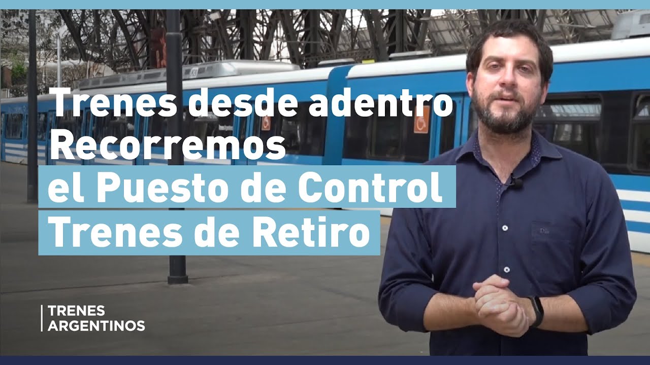 🚂 TRENES DESDE ADENTRO: HOY RECORREMOS EL PUESTO DE CONTROL DE RETIRO 🚂