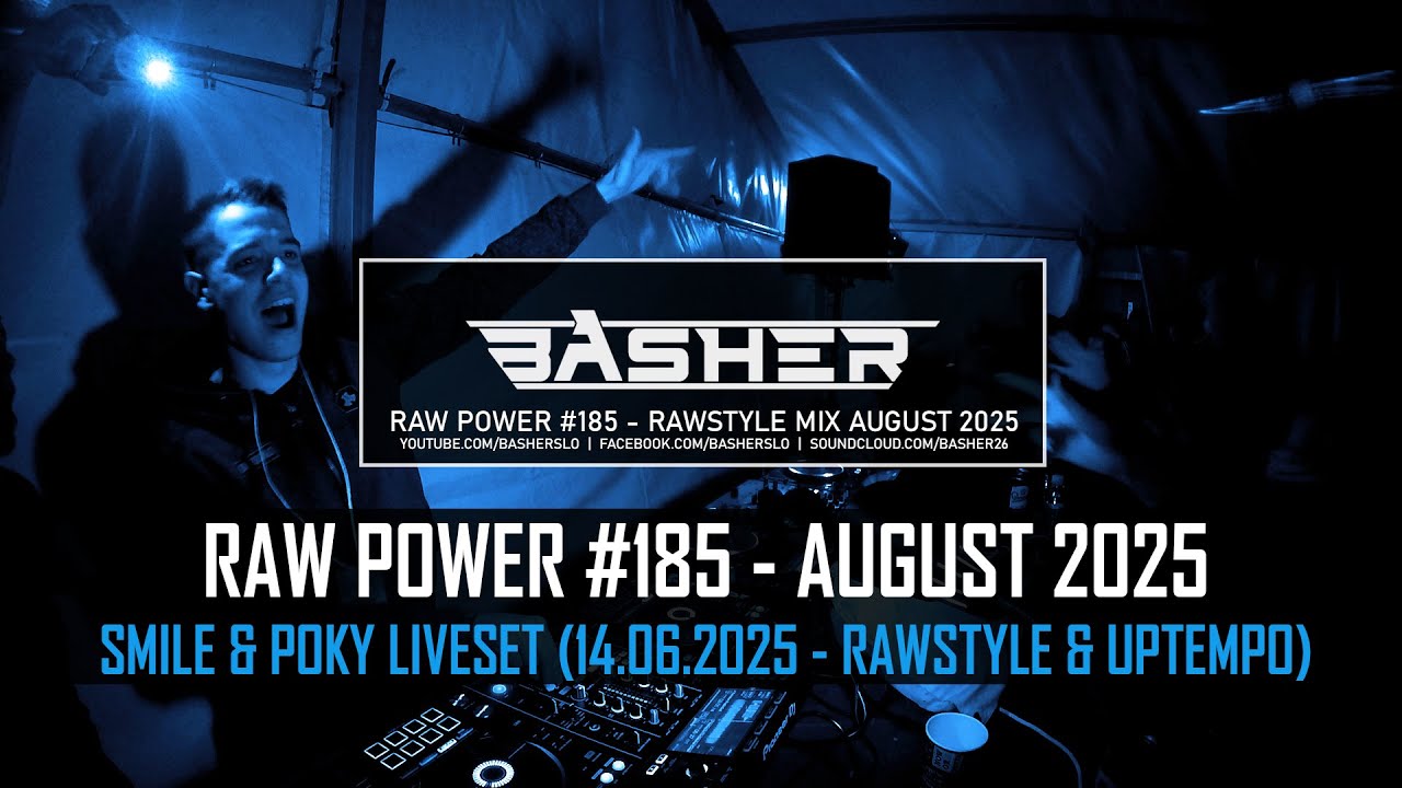 Basher - RAW Power #185 (Smile & Poky Event Liveset) (Raw Hardstyle & Uptempo Mix August 2025)