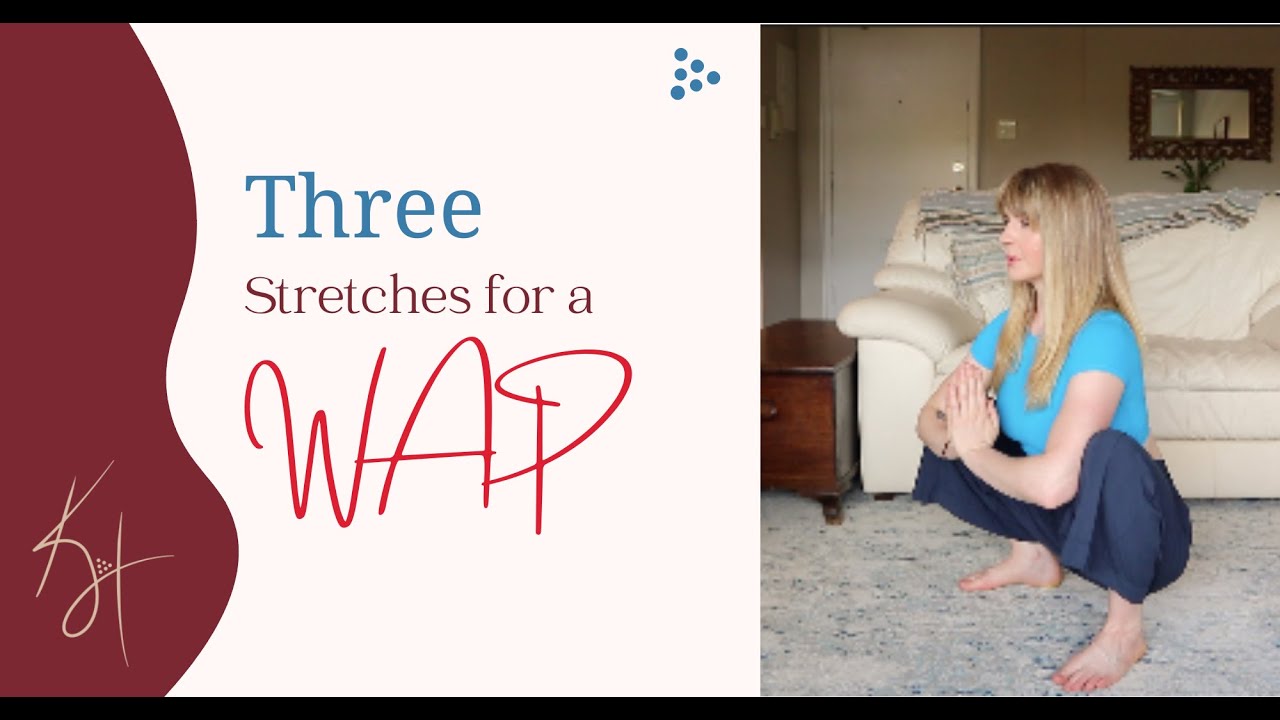 Three Stretches for a WAP