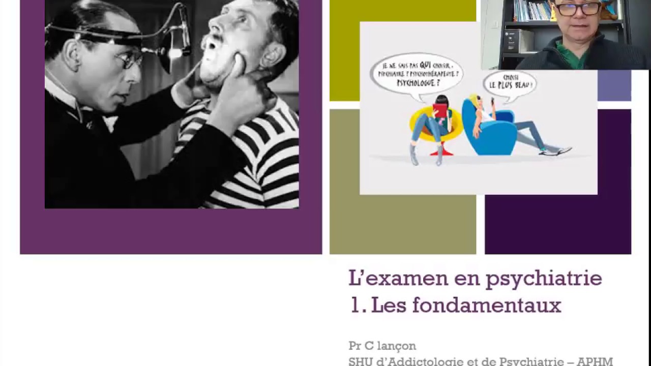 L'examen en psychiatrie  partie 1: les fondamentaux - Pr Christophe Lançon