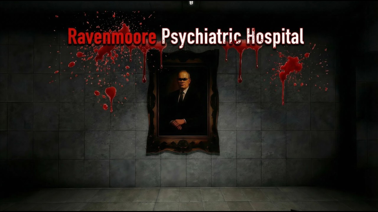 Ravenmoore Psychiatric Hospital - Full Playthrough ( No Commentary )