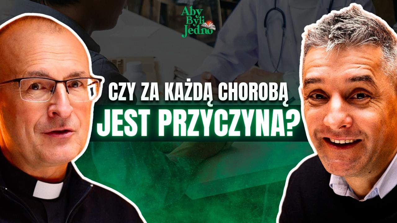 CZY KAŻDE CIERPIENIE JEST KARĄ ZA GRZECH? | ABY BYLI JEDNO
