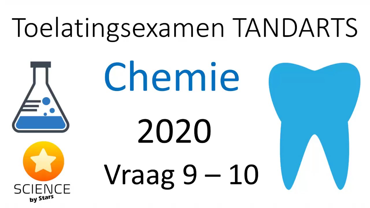 Toelatingsexamen Tandarts Chemie 2020: vraag 9 en 10