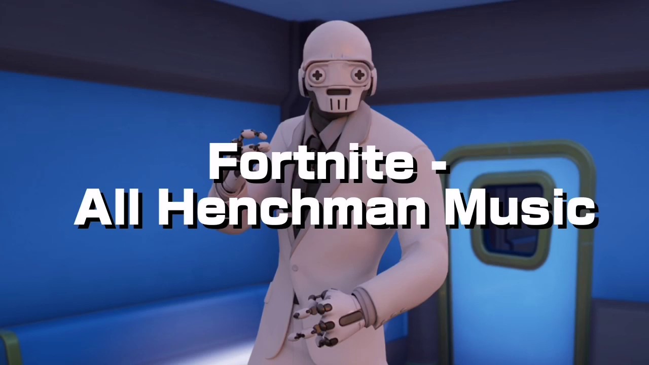 Fortnite - All Henchman Music