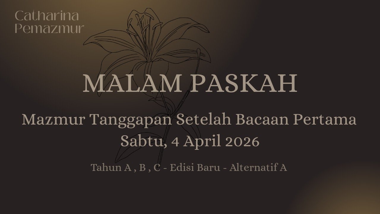 EDISI BARU | 4 April 2026 - MALAM PASKAH | Mazmur Tanggapan Setelah Bacaan Pertama ( Alternatif A )