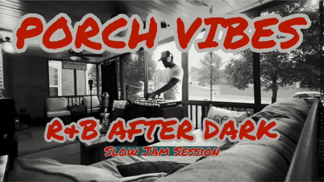 R&B After Dark | Smooth Slow Jams for Late Night Moments | Porch Vibes