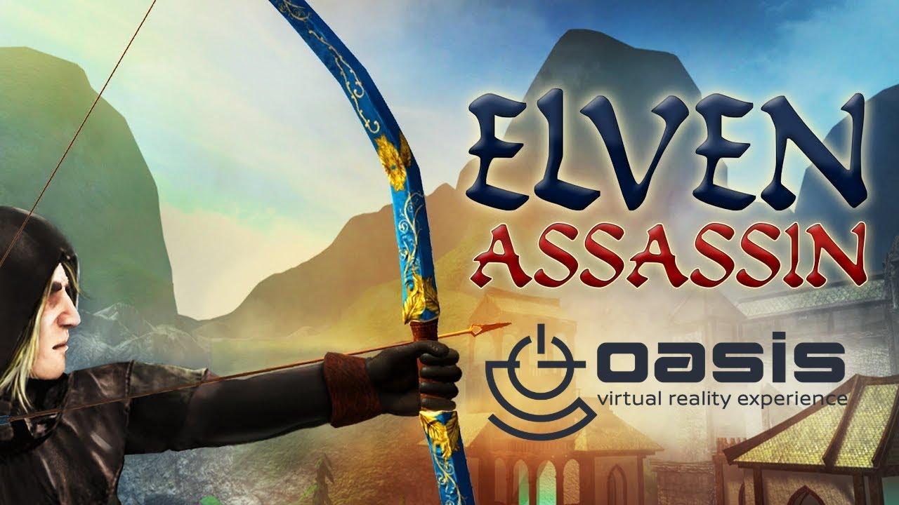 Elven Assassin Oasis VR Experience