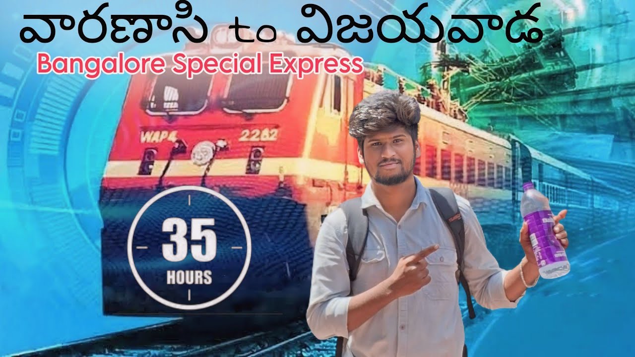 Varanasi to Vijayawada Train Journey |Bangalore Super Fast Special| Train Vlogs |Telugu Train Videos