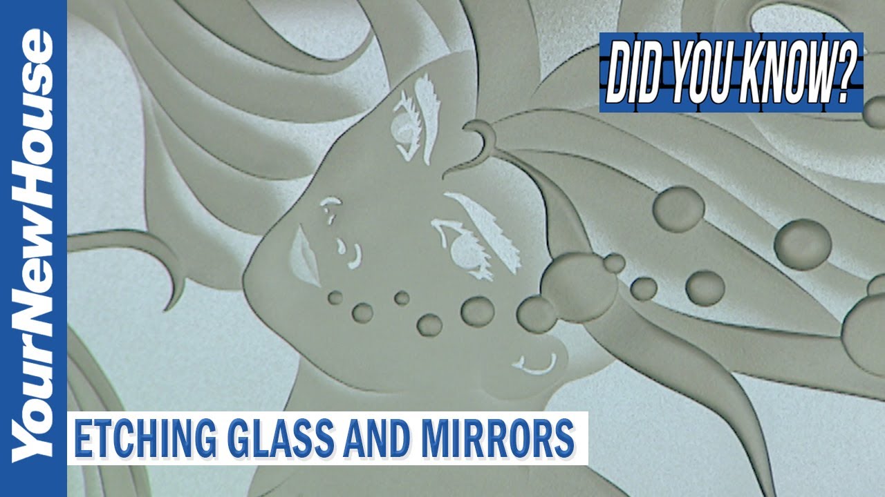 Etching Glass and Mirrors - Did You Know?