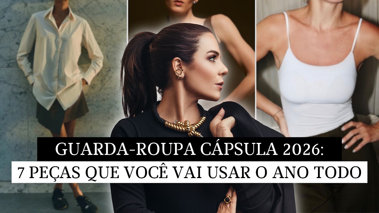 7 Peças que Você vai Usar o Ano Todo: Monte o seu Guarda-Roupa Cápsula