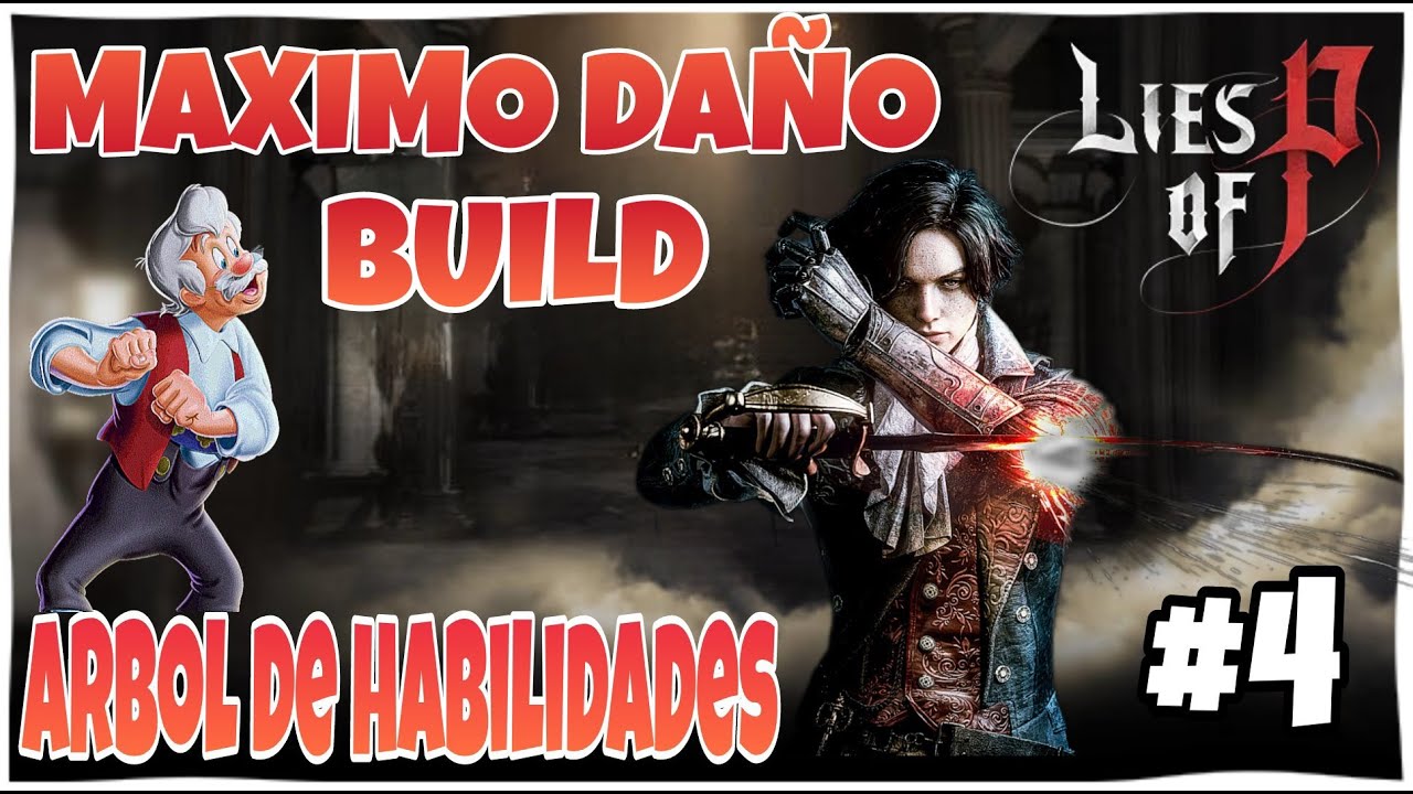 LIES OF P BUILD MAXIMO DAÑO + ARBOL DE HABILIDADES