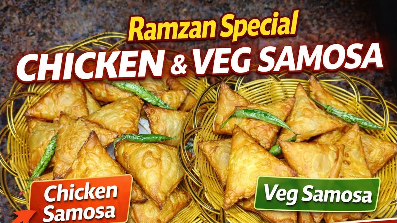  Crispy Chicken & Veg Samosa || Ramzan Special Iftaar Recipe | Easy Homemade Samosa#Recipe
