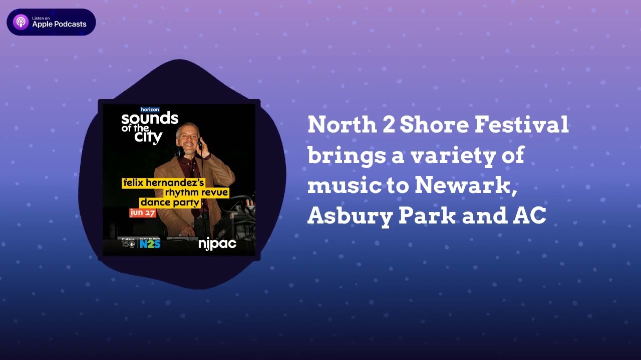 North 2 Shore Festival brings a variety of music to Newark, Asbury Park and AC | The Art of the...
