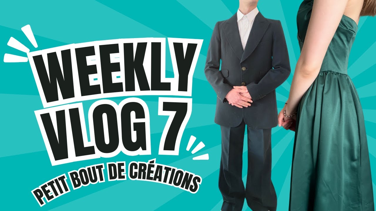 WEEKLY VLOG 7 : RÉSULTAT FINAL :) #couture