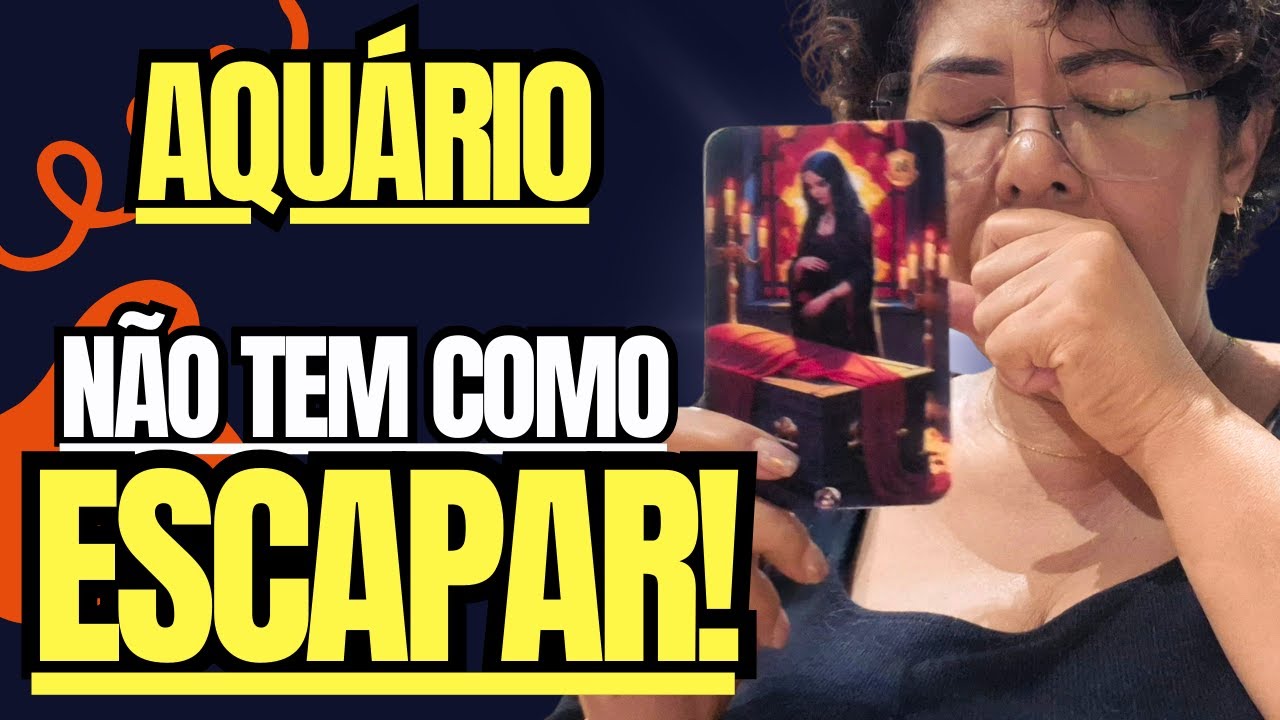 AQUÁRIO  NÃO TEM COMO ESCAPAR! ESSA VIRADA TRAZ UM ADEUS!