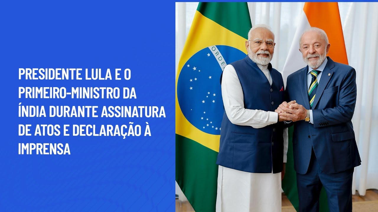 Presidente Lula e o Primeiro-Ministro da Índia durante assinatura de atos e declaração à imprensa