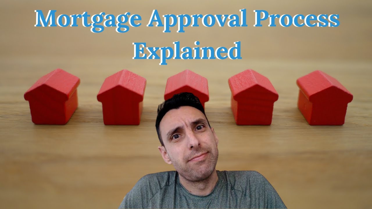 What is the mortgage approval process like?