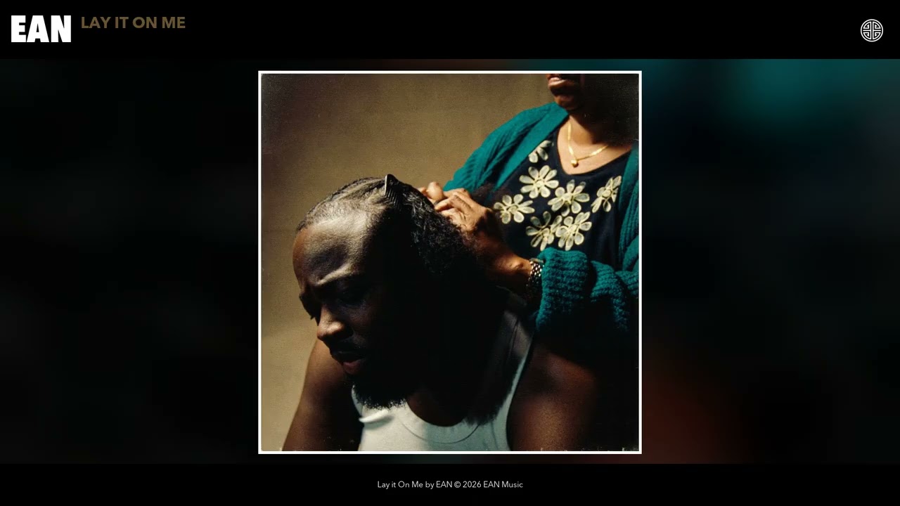 EAN - Lay it On Me (Official Audio)