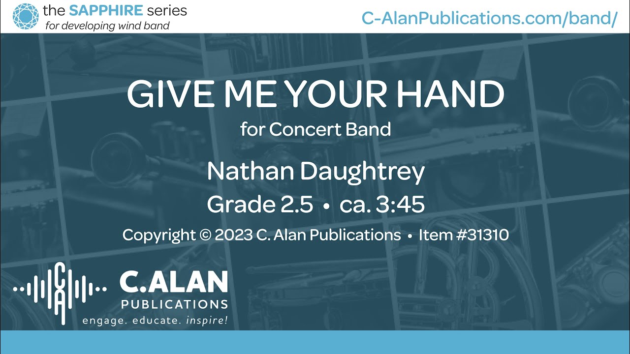 Give Me Your Hand (Band Grade 2.5) - Nathan Daughtrey
