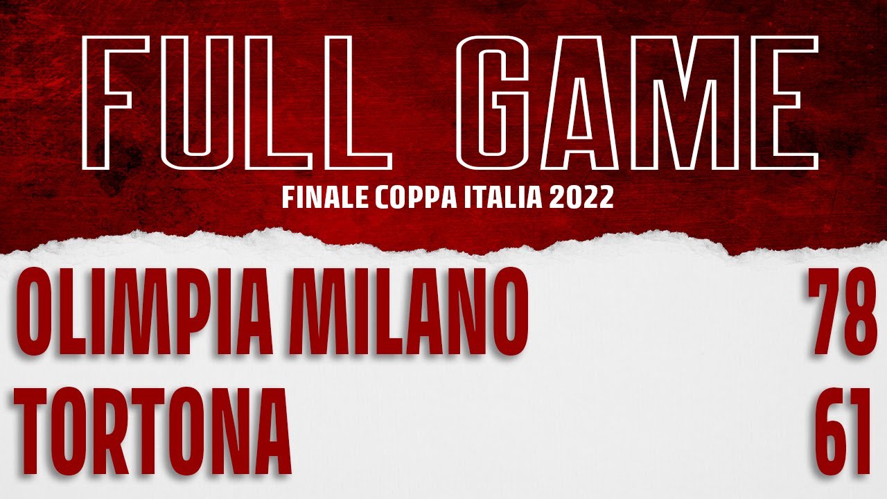 Olimpia Milano - Tortona Finale Coppa Italia 2022 (FULL GAME)