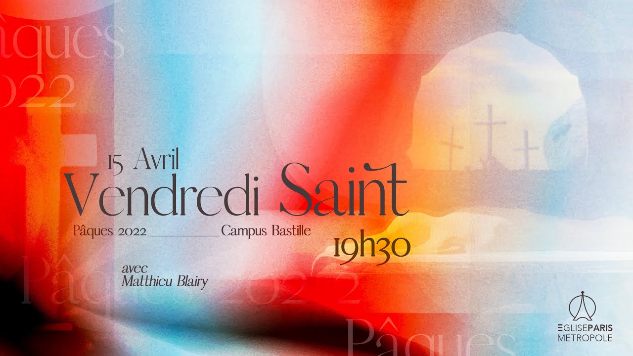 Vendredi Saint  | Pasteur Matthieu Blairy