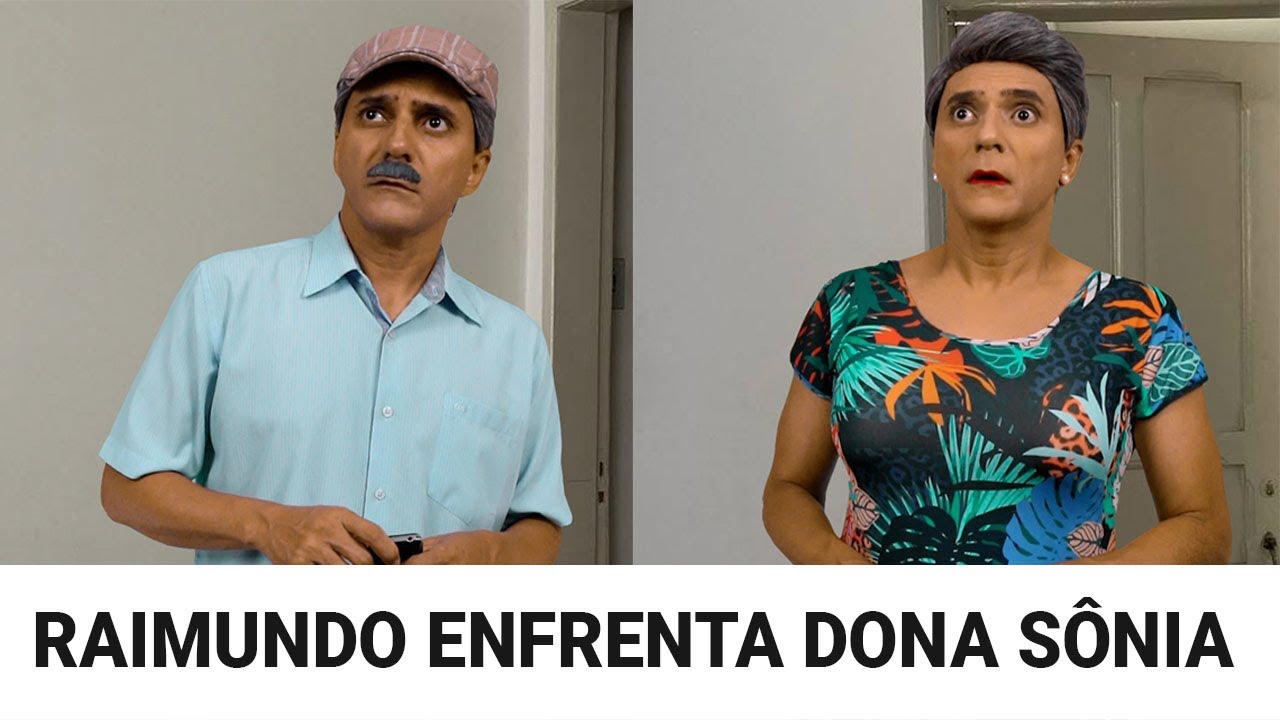 Raimundo enfrenta Dona Sônia