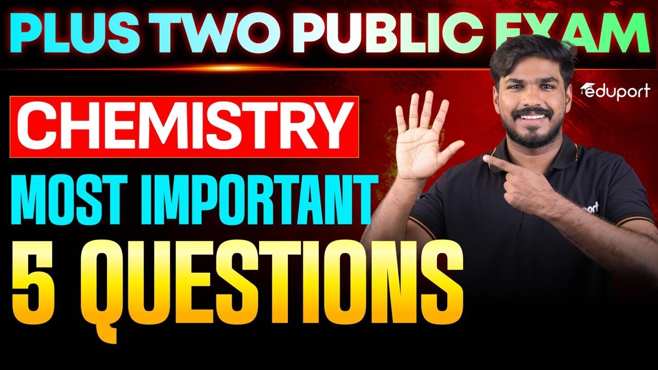Plus Two Chemistry Public Exam | Most Important 5 Questions | Eduport Plus Two