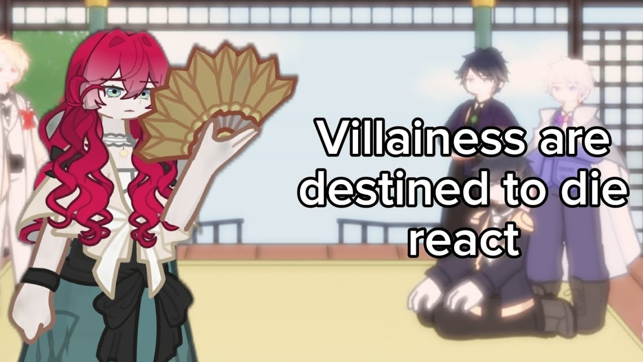 Villainess are destined to die react to penelope ||WIP||